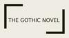 The Gothic novel