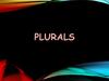 Plurals