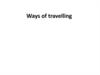 Ways of travelling