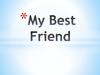 My Best Friend
