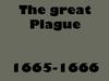 The great Plague 1665-1666