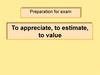 To appreciate, to estimate, to value