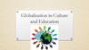 Globalisation in Culture and Education