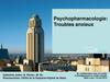 Psychopharmacologie: troubles anxieux