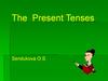 The Present Tenses