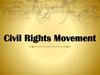 Civil Rights Movement