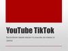 YouTube TikTok