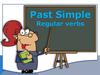 Past Simple. Regular verbs