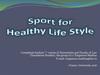 Sport for Healthy Life Style