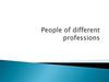 People of different professions