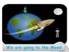 We are going to the Moon! Мы летим на Луну!