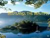 Scotland, the beautiful