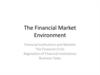 The Financial Market Environment