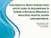 Cum proeictul North Stream poate afecta cadru de reglementare în Europa și Republica Moldova și implicațiile negative asupra