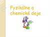 Fyzikálne a chemické deje