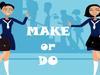 Make or do