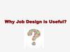 Why Job Design is Useful