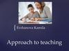 Approach to teaching