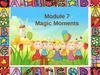 Magic Moments. Module 7. 4 класс