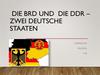 Die BRD und Die DDR – Zwei deutsche Staaten