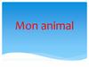 Mon animal