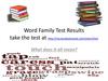 Word Family. Test Results