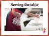 Serving the table