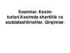 Kesimlar. Kesim turlari.Kesimda shartlilik va soddalashtirishlar. Qirqimlar