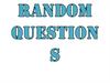 Random questions. House