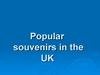 Popular souvenirs in the UK