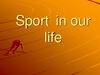 Sport in our life