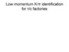 Low-momentum K/π identification for τ/c factories