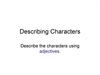 Describe the characters using adjectives