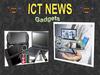 ICT news. Gadgets