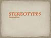 Stereotypes