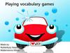 Playing vocabulary games