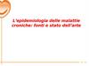 L’epidemiologia delle malattie croniche: fonti e stato dell’arte