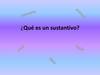 Qué es un sustantivo