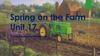 Spring on the Farm Unit 17