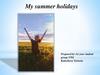 My summer holidays