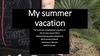 My summer vacation