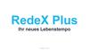 RedeX Plus. Ihr neues Lebenstempo