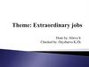 Theme: Extraordinary jobs