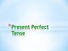 Present Perfect Tense