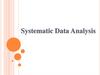 Systematic Data Analysis