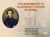The monuments to Alexander Pushkin in Russia