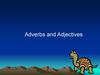 Adverbs and Adjectives