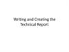 Writing and creating the technical report