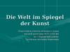 Die Welt im Spiegel der Kunst