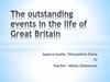 The outstanding events in the life of Great Britain
